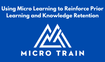 Using Micro Learning to Reinforce Prior Learning and Knowledge Retention